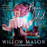 Pixie-lated, Willow Mason