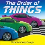 The Order of Things Little World Math Concepts, Barbara Webb