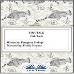 Fish Talk Fisk Tank, Panagiota Prokopi