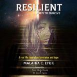 Resilient: Born to Survive, Malaika C. Etuk