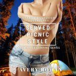 Served Picnic Style: MFM Menage (Taken While Camping Book 1), Avery Rowan