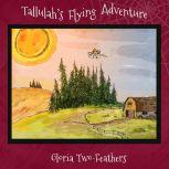 Tallulah's Flying Adventure, Gloria Two-Feathers