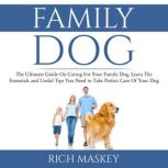 Family Dog, Rich Maskey