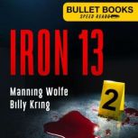 Iron 13, Manning Wolfe