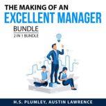 The Making of an Excellent Manager Bundle, 2 in 1 Bundle: Management Mess and The Leadership Moment