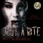 Just a Bite, Boris Bacic