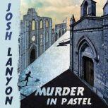 Murder in Pastel, Josh Lanyon