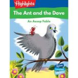 The Ant and the Dove An Aesop Fable, Anne Gable