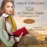 Faith in Cripple Creek, Sara R. Turnquist