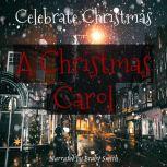 A Christmas Carol A Ghost Story of Christmas, Charles Dickens