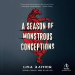 A Season of Monstrous Conceptions, Lina Rather