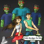 Zombie Apocalypse for Kids The Sudden Zombie Invasion, Jeff Child