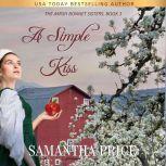 A Simple Kiss Amish Romance, Samantha Price
