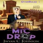 Mic Drop A Cozy Mini-Mystery, Jwyan C. Johnson