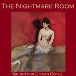 The Nightmare Room, Sir Arthur Conan Doyle