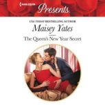 The Queen's New Year Secret, Maisey Yates