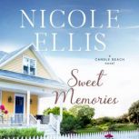 Sweet Memories, Candle Beach #4 A Candle Beach Novel, Nicole Ellis