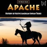 Apache History of Native American Indian Tribes, Kelly Mass
