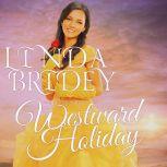 Mail Order Bride - Westward Holiday Historical Frontier Cowboy Romance, Linda Bridey