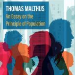 An Essay on the Principle of Population, Thomas Maltus
