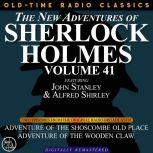 THE NEW ADVENTURES OF SHERLOCK HOLMES, VOLUME 41; EPISODE 1: ADVENTURE OF THE SHOSCOMBE OLD PLACE??EPISODE 2: THE ADVENTURE OF THE WOODEN CLAW, Dennis Green