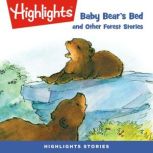 Baby Bear's Bed and Other Forest Stories, Highlights for Children