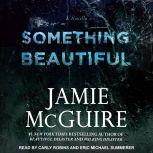 Something Beautiful A Novella, Jamie McGuire