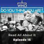 Who Do You Think You Are? Read All About It Episode 15, Denise Bates