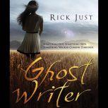 Ghost Writer, Rick Just