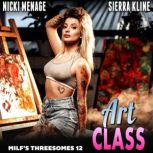 Art Class : Milfs Threesomes 12  (FFM Threesome Erotica), Nicki Menage