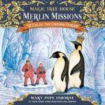 Magic Tree House #40: Eve of the Emperor Penguin, Mary Pope Osborne