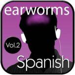 Rapid Spanish (European), Vol. 2, Earworms Learning