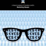 A Macat Analysis of Theodore Levitt's Marketing Myopia, Monique Diderich