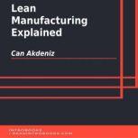 Lean Manufacturing Explained, Can Akdeniz