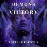 Demons of Victory Shamanic Magick, Lucifer Faustus