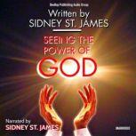 Seeing the Power of God, Sidney St. James