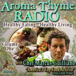 Aroma Thyme Radio with Chef Marcus Guiliano Chef on a Mission, Volume 1, Marcus Guiliano