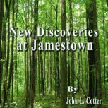New Discoveries At Jamestown, John L. Cotter