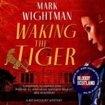 Waking The Tiger A gripping award-nominated historical crime novel