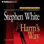 Harm's Way, Stephen White
