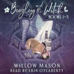 Beezley and the Witch - Books 1-3, Willow Mason