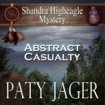Abstract Casualty, Paty Jager