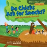 Do Chicks Ask for Snacks? Noticing Animal Behaviors, Martha E. H. Rustad
