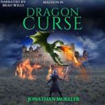 Malison: Dragon Curse, Jonathan Moeller