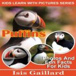 Puffins Photos and Fun Facts for Kids, Isis Gaillard
