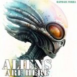 Aliens Are Here, Raphael Terra