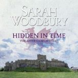 Hidden in Time The After Cilmeri Series, Sarah Woodbury