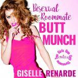 Bisexual Roommate Butt Munch Two Girls One Guy Threesome Erotica