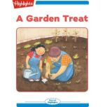 A Garden Treat, Highlights for Children