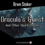 Dracula's Guest and Other Weird Stories, Bram Stoker